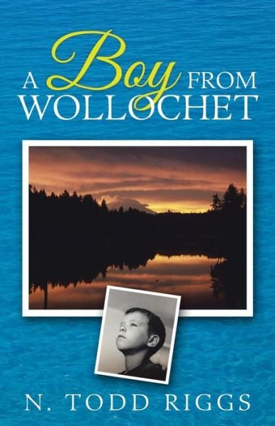 Cover for N Todd Riggs · A Boy From Wollochet (Paperback Book) (2017)