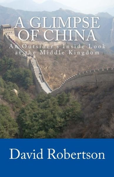 Cover for David Robertson · A Glimpse of China (Paperback Book) (2015)