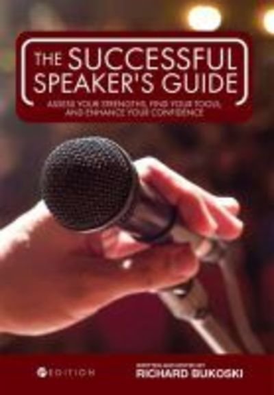 Cover for Richard Bukoski · The Successful Speaker's Guide: Assess Your Strengths, Find Your Tools, and Enhance Your Confidence (Paperback Bog) (2017)