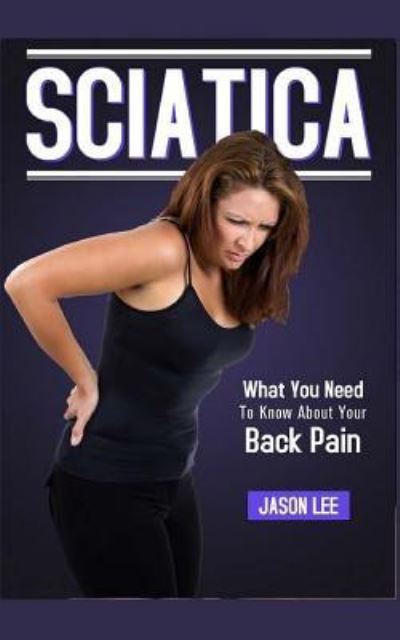 Cover for Jason Lee · Sciatica (Pocketbok) (2015)