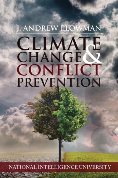 Cover for J Andrew Plowman · Climate Change and Conflict Prevention (Paperback Book) (2016)