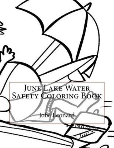 Cover for Jobe Leonard · June Lake Water Safety Coloring Book (Taschenbuch) (2016)