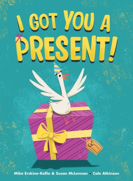 Cover for Susan McLennan · I Got You a Present! (Gebundenes Buch) (2020)