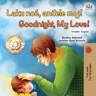 Cover for Shelley Admont · Goodnight, My Love! (Croatian English Bilingual Book for Kids) (Pocketbok) (2021)