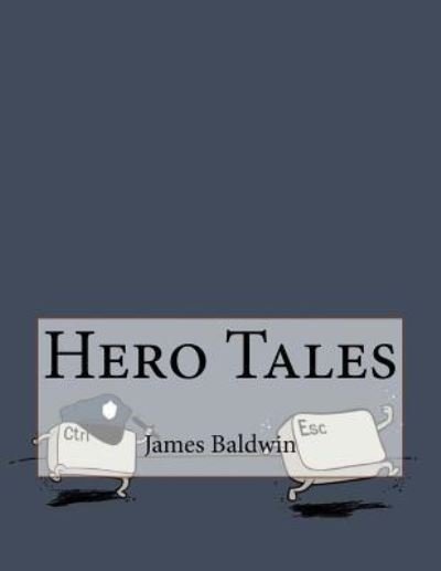 Cover for James Baldwin · Hero Tales (Paperback Book) (2016)
