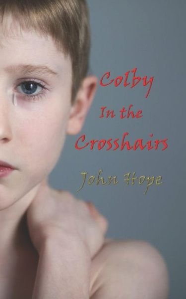 Cover for John Hope · Colby in the Crosshairs (Paperback Bog) (2016)