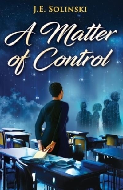 Cover for J E Solinski · A Matter of Control (Paperback Book) (2015)