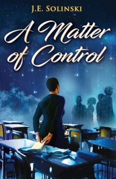 J E Solinski · A Matter of Control (Paperback Bog) (2015)