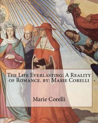 Cover for Marie Corelli · The Life Everlasting (Paperback Bog) (2016)