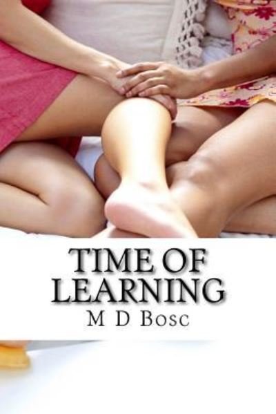 Cover for M D Bosc · Time of Learning (Taschenbuch) (2016)