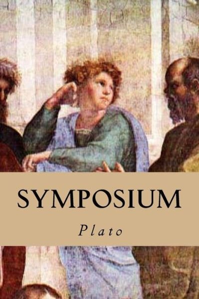 Symposium - Plato - Livros - Createspace Independent Publishing Platf - 9781539327097 - 4 de outubro de 2016