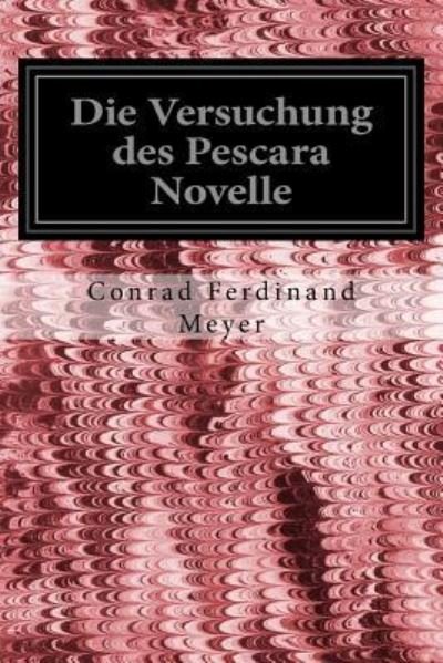 Cover for Conrad Ferdinand Meyer · Die Versuchung des Pescara Novelle (Paperback Book) (2016)