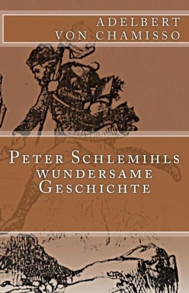 Cover for Adelbert Von Chamisso · Peter Schlemihls wundersame Geschichte (Paperback Book) (2016)