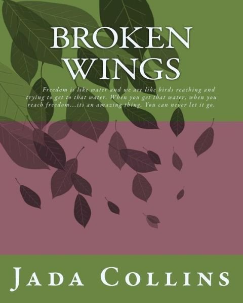 Cover for Jada Leah Collins · Broken Wings (Paperback Book) (2017)
