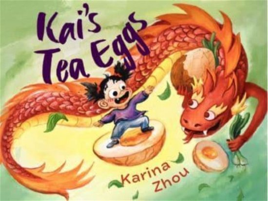 Cover for Karina Zhou · Kai's Tea Eggs (Hardcover bog) (2023)