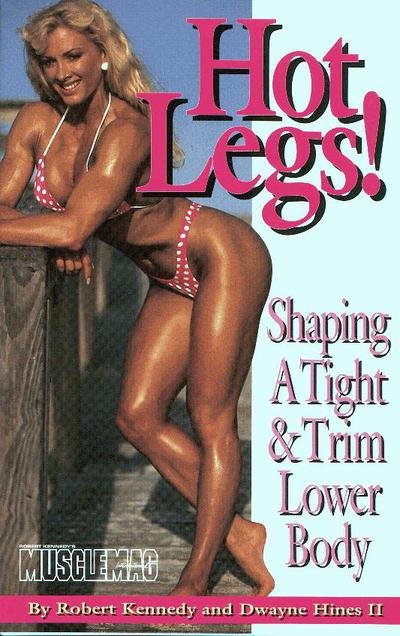Cover for Robert Kennedy · Hot Legs!: Shaping a Tight and Trim Lower Body (Paperback Book) (1998)