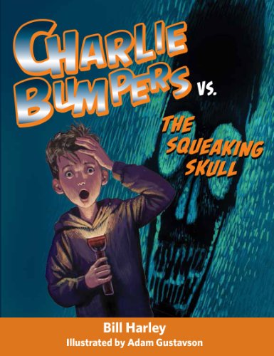 Cover for Bill Harley · Charlie Bumpers vs. the Squeaking Skull (Audiobook (CD)) (2014)