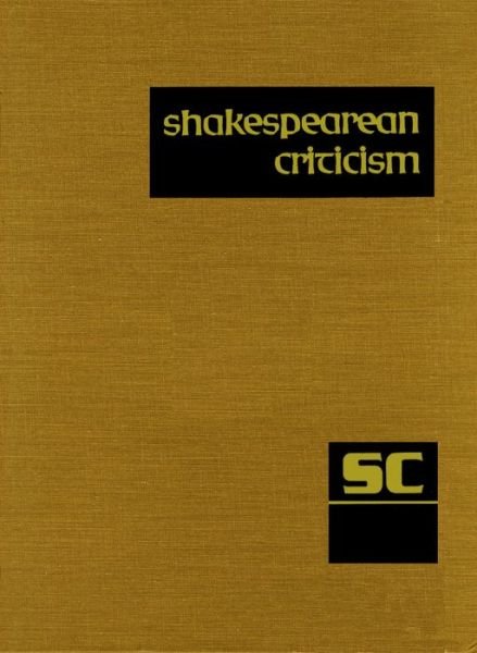 Cover for Gale · Shakespearean Criticism: Excerpts from the Criticism of William Shakespeare's Plays &amp; Poetry, from the First Published Appraisals to Current Ev (Hardcover bog) (2014)
