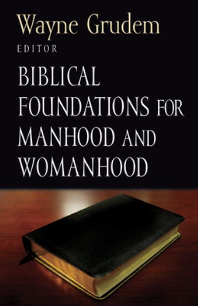 Cover for Wayne Grudem · Biblical Foundations for Manhood an (N/A) (2002)