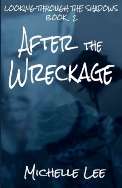 Cover for Michelle Lee · After the Wreckage (Bok) (2022)