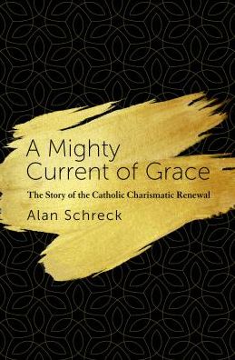 Cover for Alan Schreck · A Mighty Current of Grace (Paperback Book) (2017)