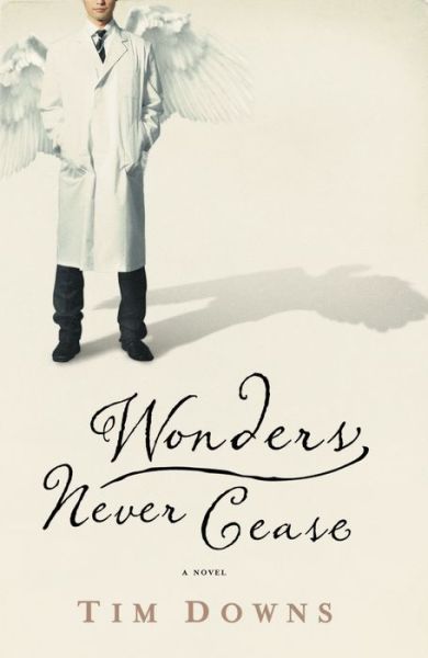 Cover for Tim Downs · Wonders Never Cease (Paperback Book) (2010)