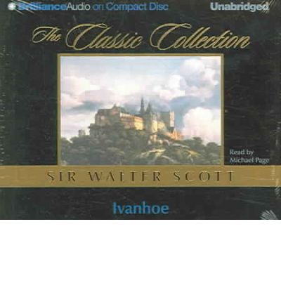 Cover for Sir Walter Scott · Ivanhoe (The Classic Collection) (Audiobook (CD)) [Unabridged edition] (2005)