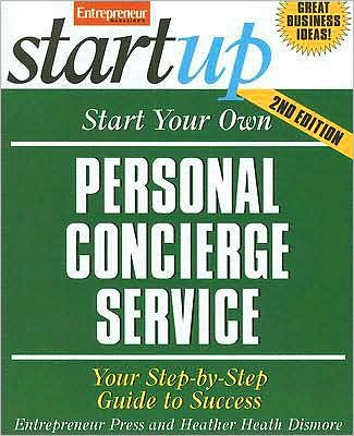 Cover for Entrepreneur Press · Start Your Own Personal Concierge Service (Paperback Book) (2007)