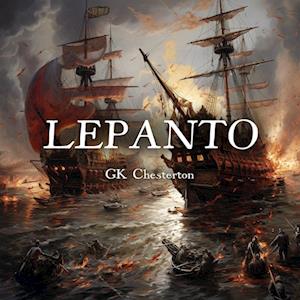 Lepanto - Gilbert Keith Chesterton - Books - CoDe Publishing - 9781600201097 - October 7, 2023