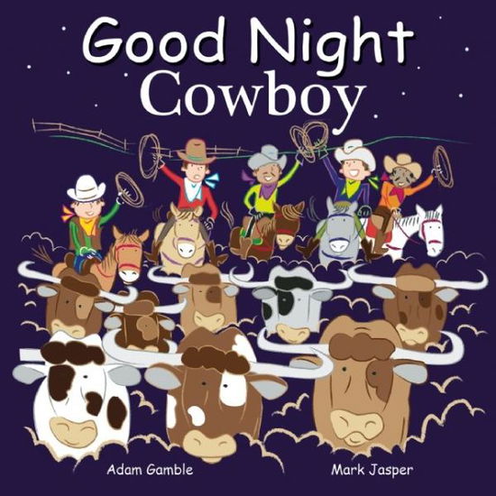 Cover for Adam Gamble · Good Night Cowboys - Good Night Our World (Board book) (2017)