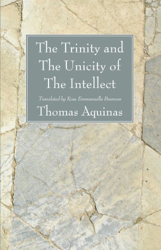 The Trinity and The Unicity of The Intellect - Saint Thomas Aquinas - Books - Wipf & Stock Publishers - 9781606085097 - February 25, 2009