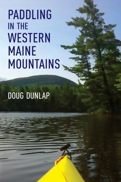 Cover for Doug Dunlap · Paddling in the Western Maine Mountains (Paperback Book) (2020)