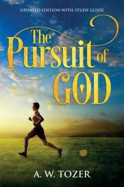 Cover for A W Tozer · The Pursuit of God: Updated Edition with Study Guide (Pocketbok) (2020)