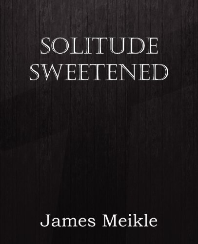 James Meikle · Solitude Sweetened (Pocketbok) (2012)