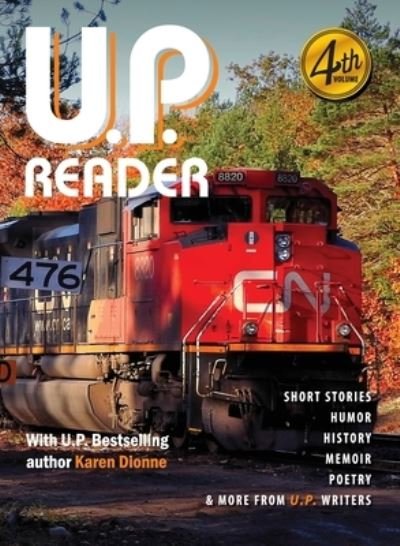 Cover for Mikel Classen · U.P. Reader -- Volume #4: Bringing Upper Michigan Literature to the World (Hardcover Book) (2020)