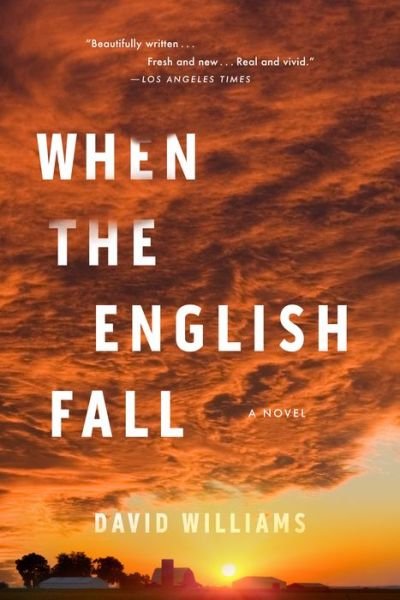 Cover for David Williams · When the English Fall: A Novel (Paperback Bog) (2018)