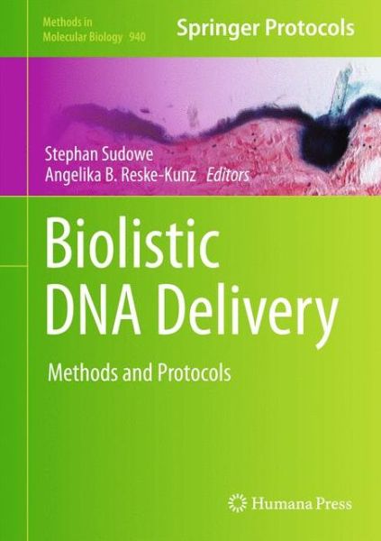 Cover for Stephan Sudowe · Biolistic DNA Delivery: Methods and Protocols - Methods in Molecular Biology (Hardcover Book) [2013 edition] (2012)