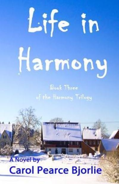Cover for Carol Pearce Bjorlie · Life in Harmony (Paperback Bog) (2016)