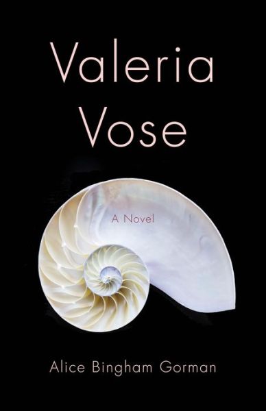 Cover for Alice Bingham Gorman · Valeria Vose: A Novel (Paperback Book) (2018)