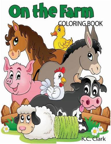 Cover for K C Clark · On the Farm: Coloring Book (Paperback Book) (2014)