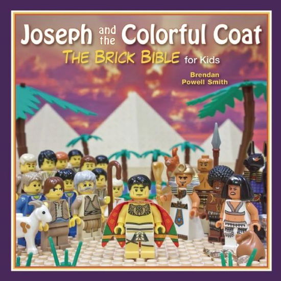 Cover for Brendan Powell Smith · Joseph and the Colorful Coat: The Brick Bible for Kids - Brick Bible for Kids (Hardcover Book) (2015)