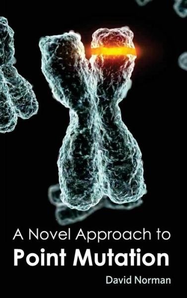 Cover for David Norman · A Novel Approach to Point Mutation (Hardcover bog) (2015)