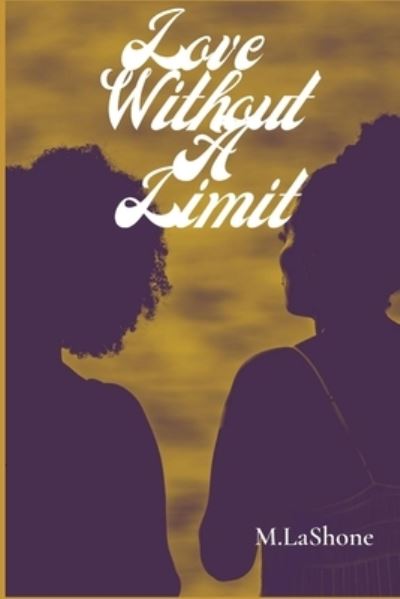 Cover for M Lashone · Love Without A Limit (Paperback Book) (2020)