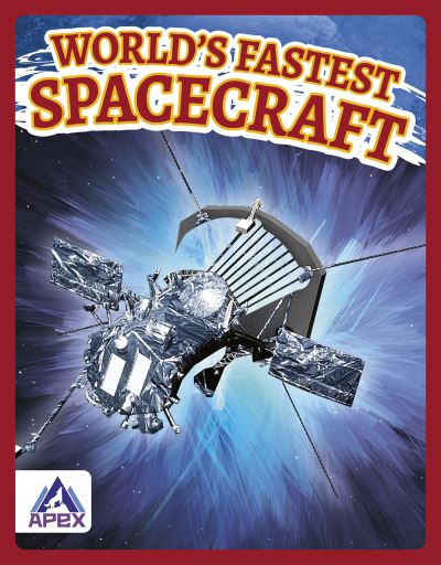 Cover for Hubert Walker · World’s Fastest Spacecraft - World’s Fastest (Paperback Book) (2022)