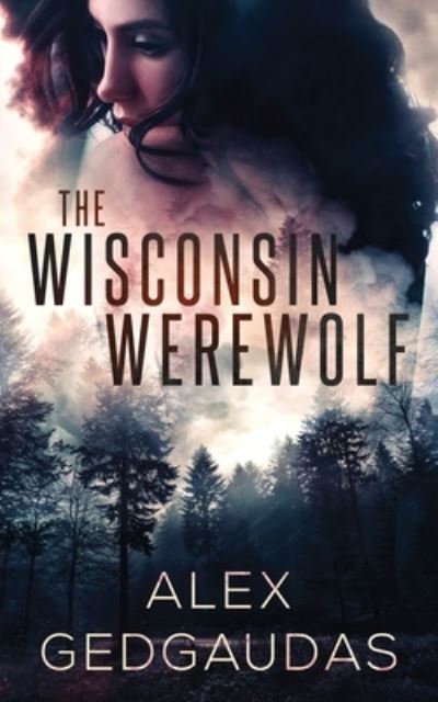 Cover for Alex Gedgaudas · The Wisconsin Werewolf (Paperback Book) (2020)