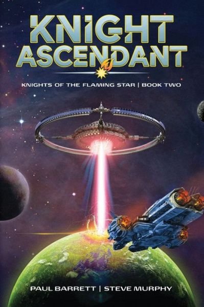 Knight Ascendant - Paul Barrett - Books - Falstaff Books, LLC - 9781645541097 - August 26, 2021