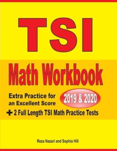 TSI Math Workbook 2019 & 2020 - Reza Nazari - Books - Effortless Math Education - 9781646122097 - October 19, 2019