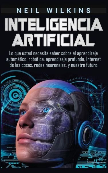 Cover for Neil Wilkins · Inteligencia artificial (Hardcover Book) (2019)