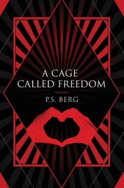 Cover for P S Berg · A Cage Called Freedom (Paperback Book) (2020)