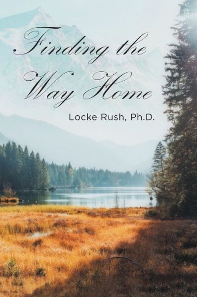 Cover for Locke Rush · Finding the Way Home (Book) (2022)